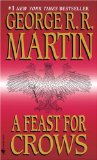 Buy A Feast for Crows (A Song of Ice and Fire, Book 4) by George R.R. Martin from Amazon.com!