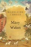 Buy Many Waters (The Time Quartet, Book 4) by Madeleine L\'Engle from Amazon.com!