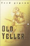 Buy Old Yeller by Fred Gipson from Amazon.com!