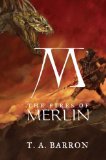 Buy The Fires of Merlin (The Lost Years of Merlin, Book 3) by T. A. Barron from Amazon.com!