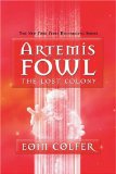 Buy The Lost Colony (Artemis Fowl, Book 5) by Eoin Colfer from Amazon.com!
