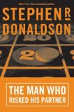 Buy The Man Who Risked His Partner (The Man Who, Book 2) by Stephen R. Donaldson from Amazon.com!