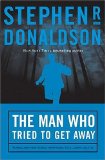 Buy The Man Who Tried to Get Away (The Man Who, Book 3) by Stephen R. Donaldson from Amazon.com!